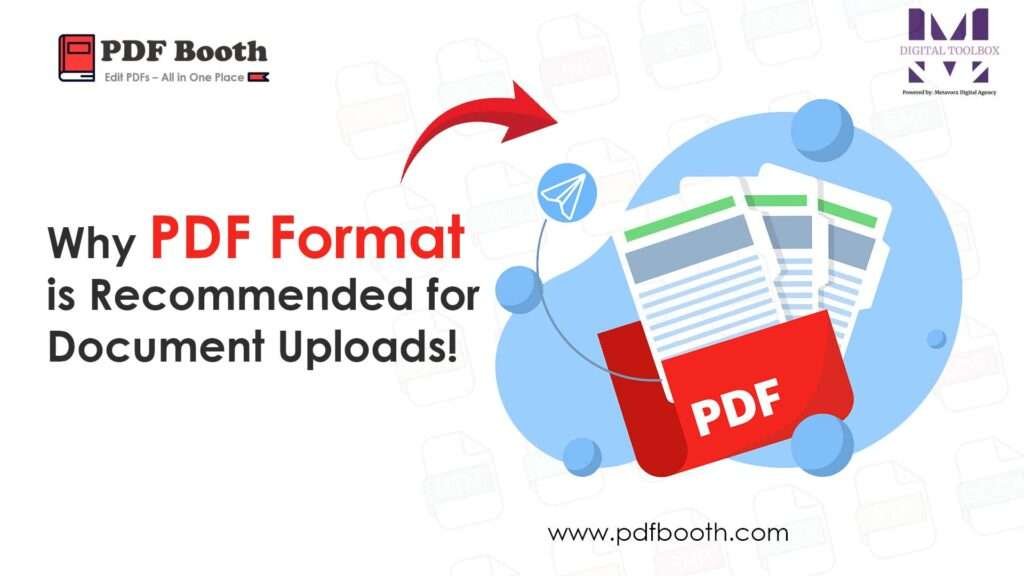 Why-PDF-Format-is-Recommended-for-Document-Uploads-PDF-Booth